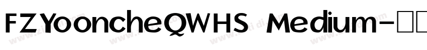 FZYooncheQWHS Medium字体转换